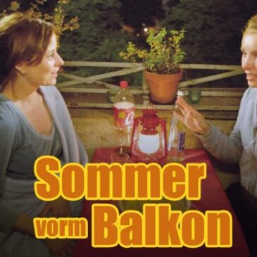 Drama: Sommer vorm Balkon (Arte  20:15 – 22:00 Uhr)
