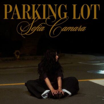 Sofia Camara veröffentlicht ihre neue Single “Parking Lot”