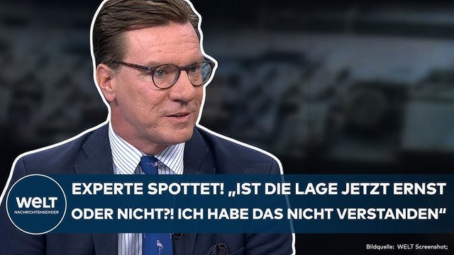 PUTIN: Experte spottet! „Ist die Lage jetzt ernst oder nicht?! Ich habe das nicht verstanden“
