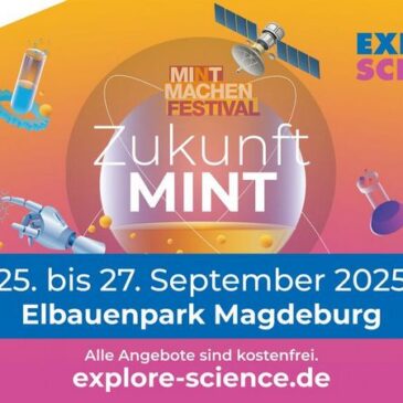 Premiere von Explore Science in Magdeburg / Naturwissenschaftliche Erlebnistage ab Donnerstag im Elbauenpark