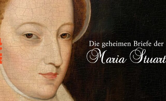 Doku: Die geheimen Briefe der Maria Stuart (Arte  20:15 – 21:45 Uhr)