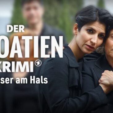 Der Kroatien-Krimi: Messer am Hals (WDR 20:15 – 21:45 Uhr)