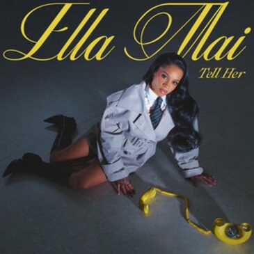 Ella Mai präsentiert ihre neue Single „Tell Her“