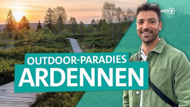 Ardennen: Outdoor-Abenteuer zwischen Belgien, Frankreich & Luxemburg | ARD Reisen