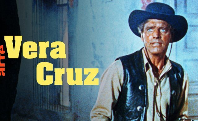 Western: Vera Cruz (Arte  20:15 – 21:45 Uhr)