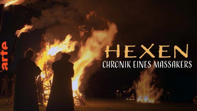 Doku: Hexen – Chronik eines Massakers (Arte  20:15 – 21:45 Uhr)