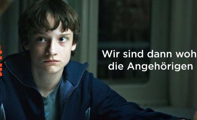 Drama: Wir sind dann wohl die Angehörigen (Arte  20:15 – 22:05 Uhr)