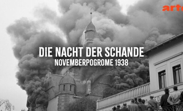 Doku: Die Nacht der Schande – Novemberpogrome 1938 (Arte  20:15 – 21:10 Uhr)