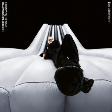 Herbert Grönemeyer veröffentlicht sein neues Album „Unplugged 2 • Von allem anders“