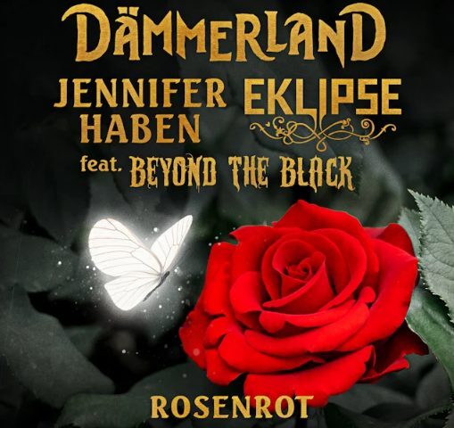 Dämmerland x Jennifer Haben x Eklipse ft. Beyond The Black veröffentlichen neue Single “Rosenrot”