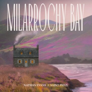 Nathan Evans & SAINT PHNX veröffentlichen neue Single “Milarrochy Bay”