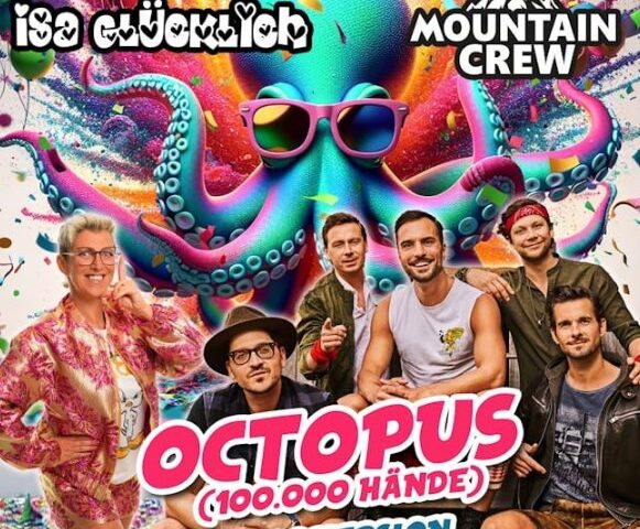 Isa Glücklichs neuer Party Hit “Octopus (100.000 Hände)” – gemeinsam mit der Mountain Crew!
