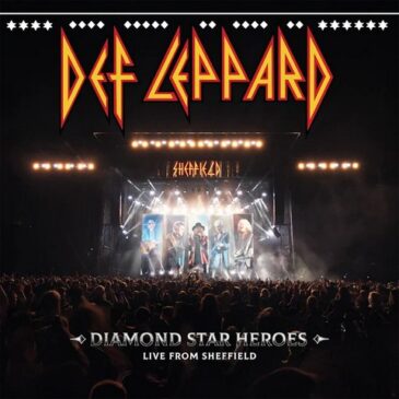 Def Leppard veröffentlchen ihr neues Live-Album “Diamond Star Heroes Live From Sheffield”