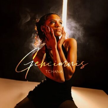 Tchana veröffentlicht ihre neue Single “Geheimnis”