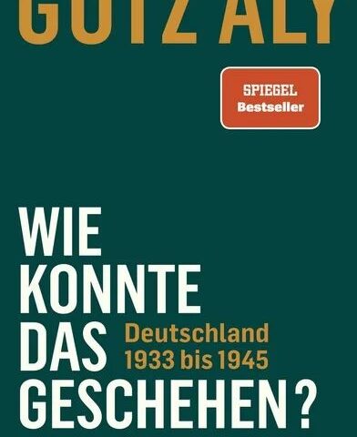 Götz Aly stellt heute seinen aktuellen Bestseller „Wie konnte das geschehen?“ in der Stadtbibliothek Magdeburg vor