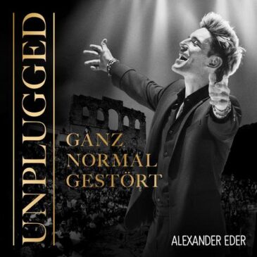 ALEXANDER EDER – Unplugged Album angekündigt & erste Single veröffentlicht!