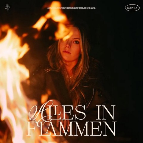 SOPHIA veröffentlicht ihre neue Single „Alles in Flammen“
