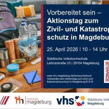 Vorbereitet sein! Aktionstag in Magdeburg informiert praxisnah über Notfallvorsorge und Katastrophenschutz