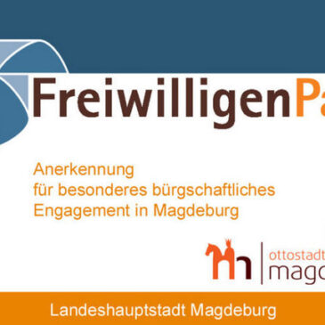 Preisträgervorschläge für FreiwilligenPass gesucht / Würdigung engagierter Magdeburger / Empfehlung bis 31. Juli möglich