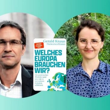 Welches Europa brauchen wir? – Gespräch am Montag mit dem Autorenpaar Gerald und Francesca Knaus