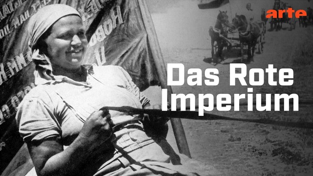 Doku: UdSSR – Das Rote Imperium (1/3) (Arte  20:15 – 21:05 Uhr)