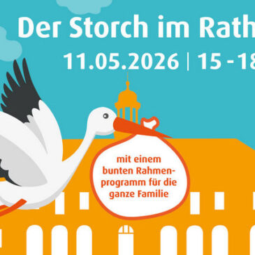 „Der Storch im Rathaus“ für werdende Eltern, Familien mit Kleinkindern und Interessierte / Am Montag ab 15:00 Uhr im Alten Rathaus