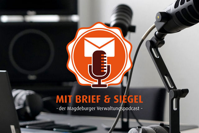 Neuer Podcast der Magdeburger Stadtverwaltung startet am 6. Juli