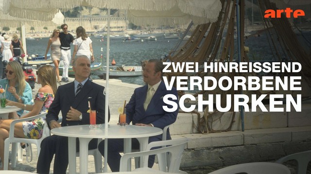 Komödie: Zwei hinreißend verdorbene Schurken (Arte  20:15 – 22:00 Uhr)