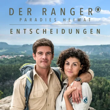 Abenteuerserie: Der Ranger – Paradies Heimat: Entscheidungen (Das Erste 15:30 – 17:00 Uhr)