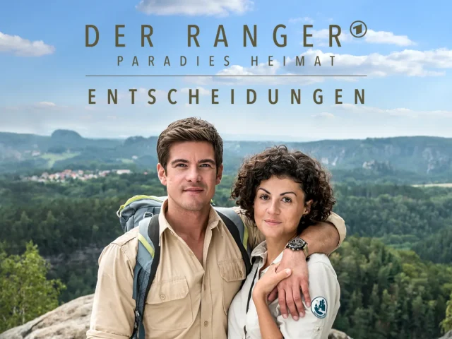 Abenteuerserie: Der Ranger – Paradies Heimat: Entscheidungen (SWR  20:15 – 21:40 Uhr)