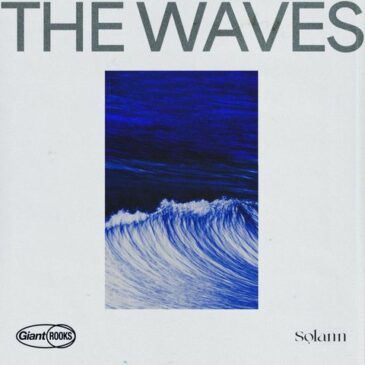 GIANT ROOKS präsentieren mit „The Waves“ feat. Solann  einen weiteren Vorboten auf ihr kommendes Album