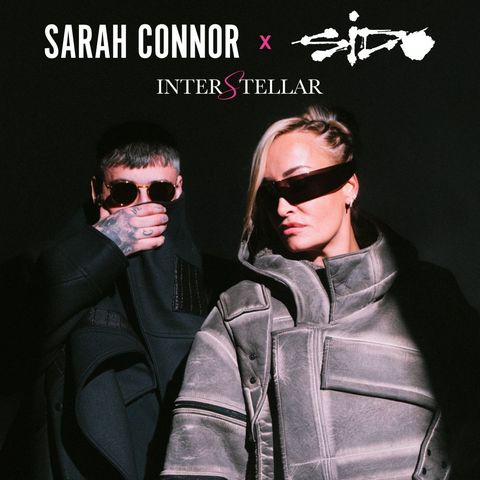 SARAH CONNOR und SIDO veröffentlichen den gemeinsamen Track „Interstellar (Zwischen den Sternen)“