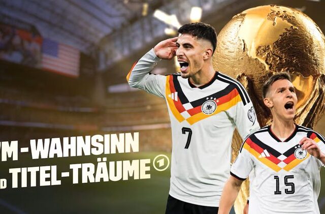ARD-Doku: WM-Wahnsinn und Titel-Träume – Deutschland bei der Mega-WM (Das Erste  20:15 – 21:30 Uhr)