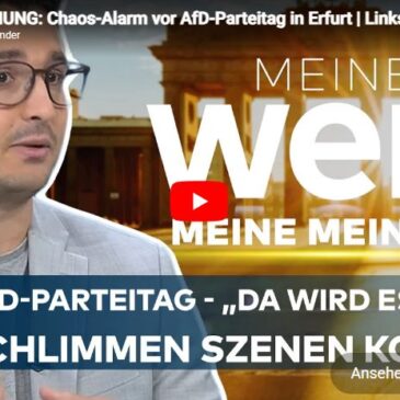 MEINE MEINUNG: Chaos-Alarm vor AfD-Parteitag in Erfurt | Linksradikale wollen Häuser besetzen!