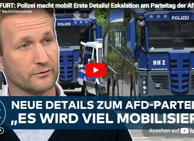 ERFURT: Polizei macht mobil! Erste Details! Eskalation am Parteitag der AfD?