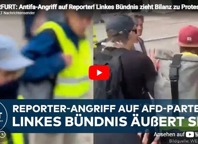 ERFURT: Antifa-Angriff auf Reporter! Linkes Bündnis zieht Bilanz zu Protesten gegen AfD-Parteitag