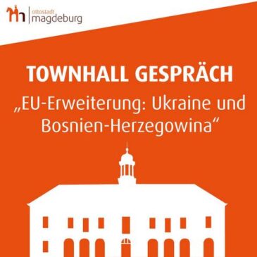 Townhall-Gespräch über die EU-Beitrittsperspektiven von der Ukraine und Bosnien-Herzegowina / Am 30. April um 16.00 Uhr im Alten Rathaus / Anmeldungen bis 29. April