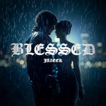 Jazeek fühlt sich „Blessed“ mit seiner neuen Single