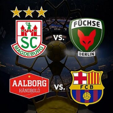 Champions-League-Halbfinale: Füchse gewinnen Halbfinale gegen Magdeburg