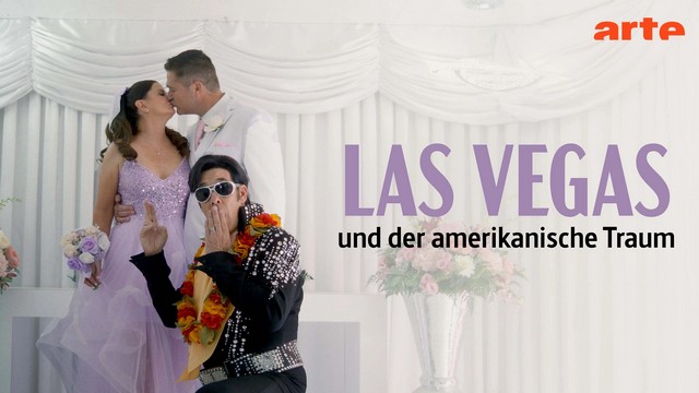 Doku: Las Vegas und der amerikanische Traum (Arte  20:15 – 21:45 Uhr)