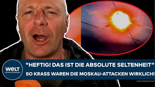 PUTINS KRIEG: „Heftig! Das ist die absolute Seltenheit!“ So krass waren die Moskau-Attacken wirklich
