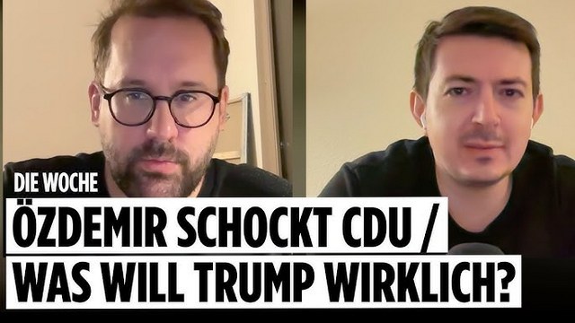 Ronzheimer: Özdemir schockt CDU / Was will Trump wirklich?