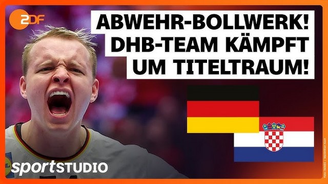 Deutschland – Kroatien Highlights | Halbfinale Handball-EM 2026 | sportstudio