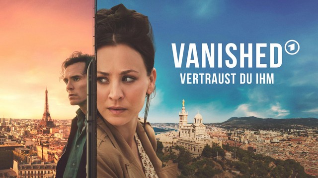 Krimiserie: Vanished – Vertraust du ihm (Das Erste  22:05 – 22:45 Uhr)