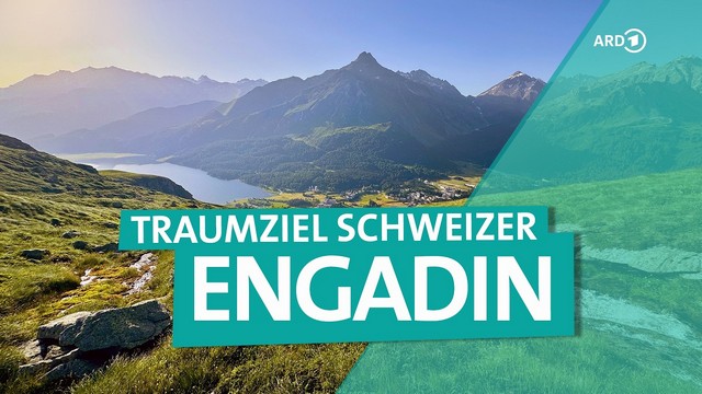 Zauberhaftes Engadin – Ein Jahr in den Schweizer Alpen | ARD Reisen