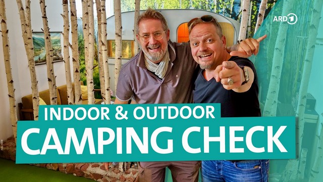 Camping-Check: Indoor- und Outdoorcamping | ARD Reisen