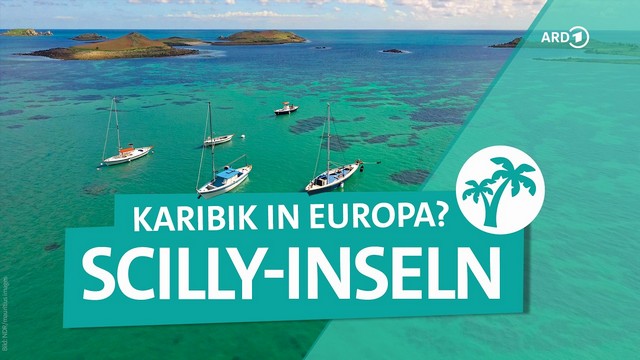 Scilly-Inseln: Karibik-Feeling direkt vor Englands Küste | ARD Reisen