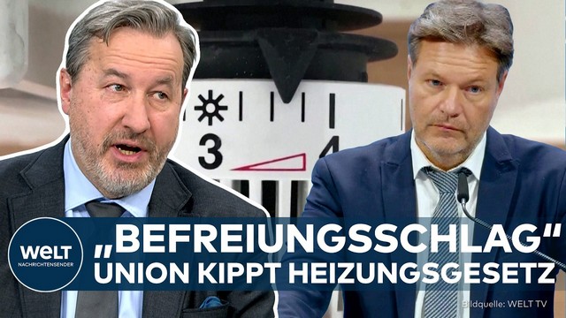 DEUTSCHLAND: Union kippt Robert Habecks Heizungsgesetz – Wer jetzt wirklich profitiert