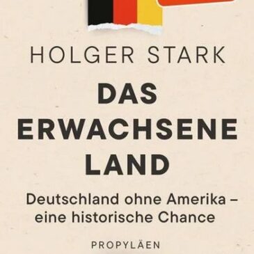 Das erwachsene Land – Deutschland ohne Amerika / Gespräch mit dem Bestseller-Autor Holger Stark heute in der Stadtbibliothek Magdeburg