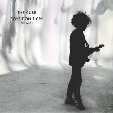 The Cure veröffentlichen nach viralem Hype Neuauflage von “Boys Don’t Cry” auf CD ++ Vinyl-Versionen erscheinen am 21. April